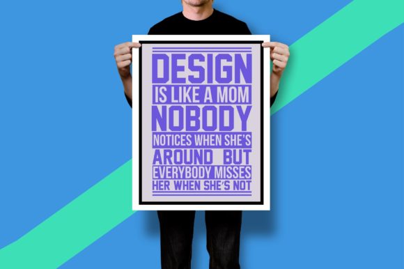 Design is Like a Mom, Nobody Notices Whe Review