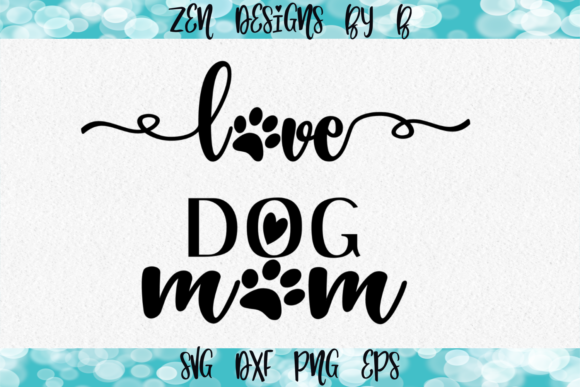 Dog Mom and Love Graphic with Paw Prints Review
