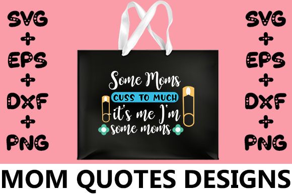 MOM Some Moms Cuss Too Much – It's Me I Review for Real Embroidery Projects